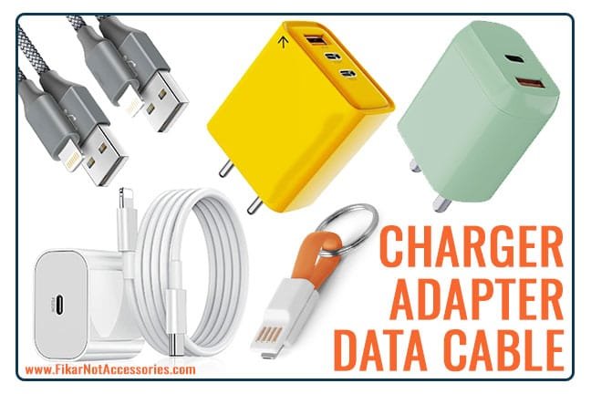 Wide range of chargers, adapters, and data cables in various colors and designs, including USB and Type-C options. Modern, durable, and compatible with multiple devices. Featured text reads 'Charger, Adapter, Data Cable' for Fikar Not Accessories.